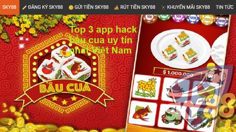 Top 3 app hack bầu cua uy tín nhất Việt Nam 